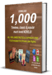 1000 Timeless Novels with PLR Rights in Digital Format and 100% Copyright-Free