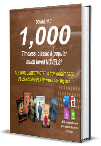 1000 Timeless Novels with PLR Rights in Digital Format and 100% Copyright-Free