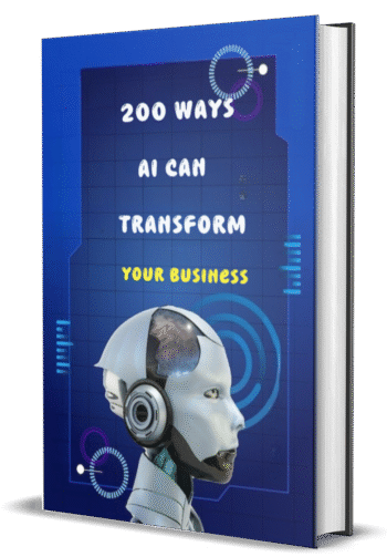 200 Ways AI Can Transform Your Business - Essential Guide to Boost Your Success with AI
